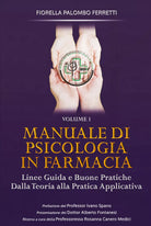 Manuale di Psicologia in Farmacia - Volume 1 di Fiorella Palombo Ferretti, 2020