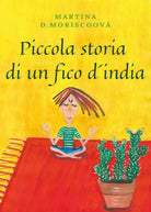 Piccola storia di un fico d india di Martina D Moriscoov