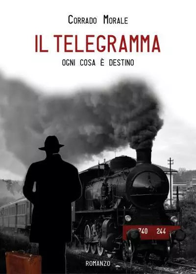 Il Telegramma Ogni cosa destino di Corrado Morale