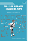 Gli alunni del tempo di Giuseppe Marotta