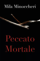 Peccato Mortale di Mila Minoccheri, 2018, Youcanprint