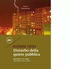 Disturbo della quiete pubblica di Richard Yates