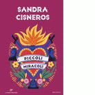 Piccoli miracoli di Sandra Cisneros