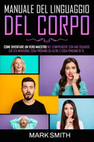 Manuale del Linguaggio del Corpo
