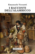 I racconti dell alambicco di Emanuele Verzotti