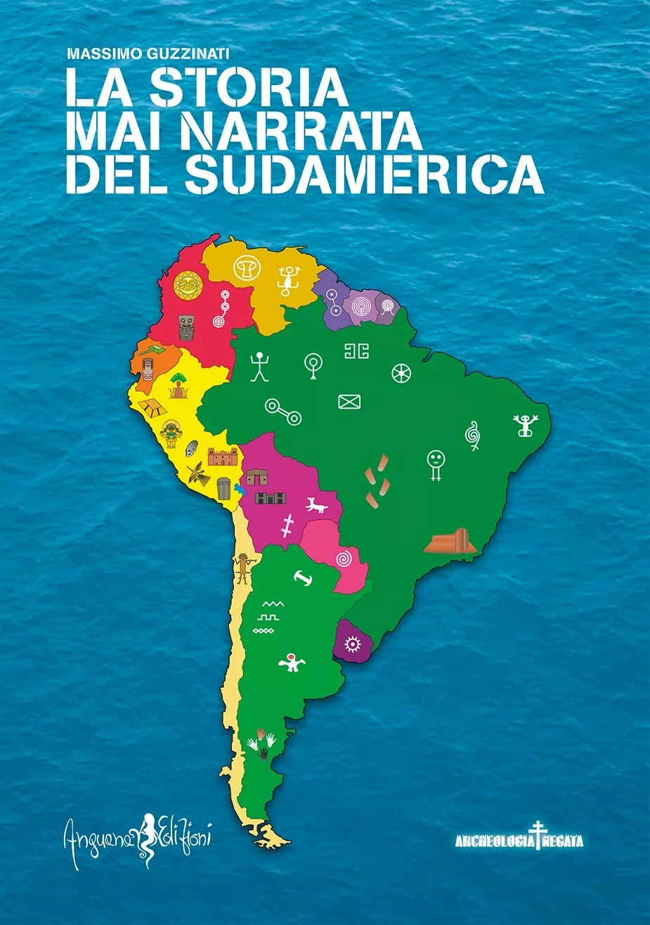 La storia mai narrata del Sudamerica di Massimo Guzzinati