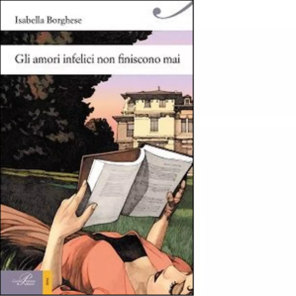 Gli amori infelici non finiscono mai