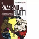 Il razzismo nei fumetti di Alessandro Bottero