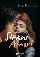 Strani amori di Sergio Buracchini, 2017, Youcanprint