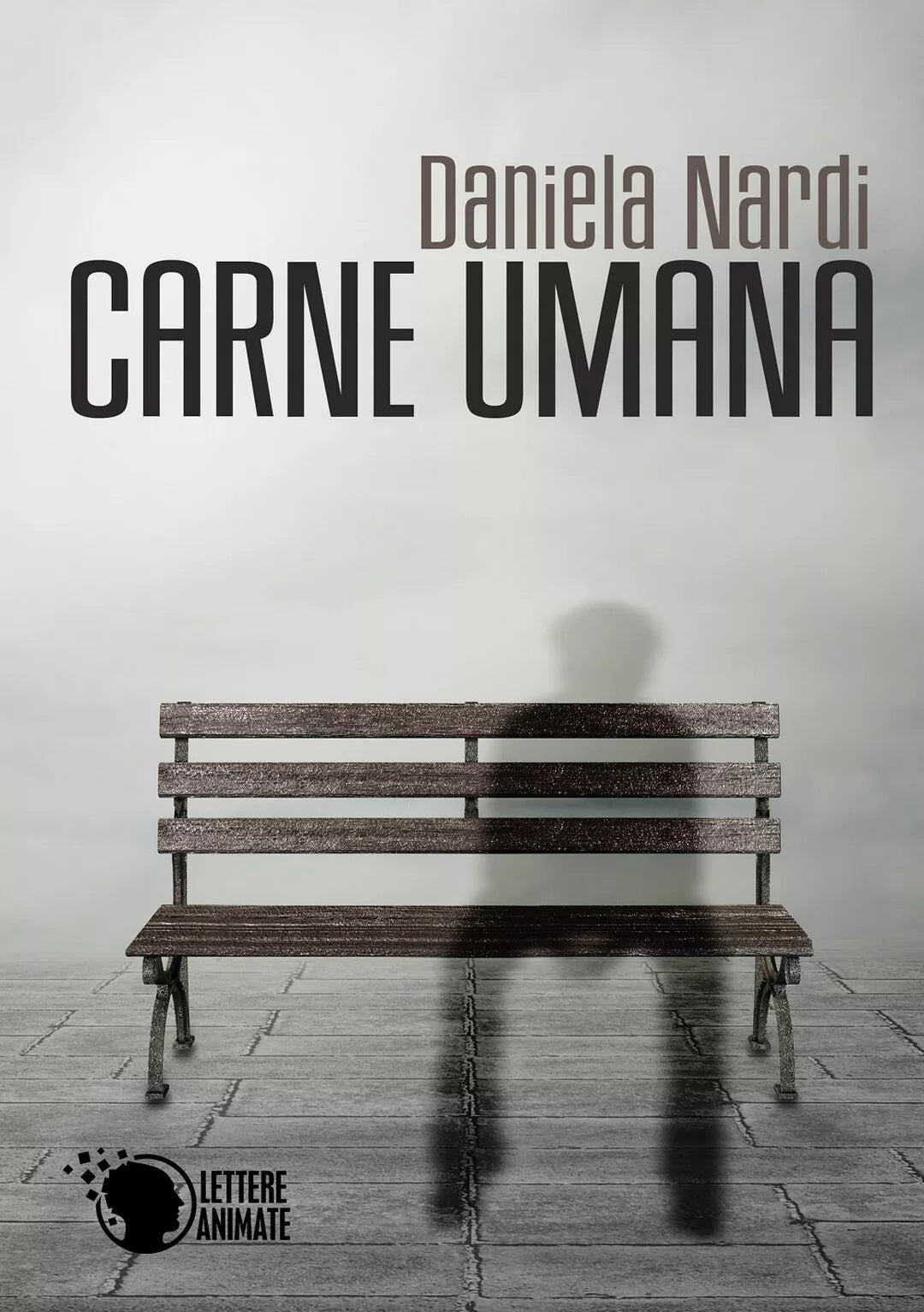 Carne umana di Daniela Nardi, 2015, Lettere Animate Editore