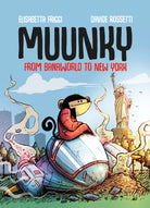 MUUNKY. From Banaworld to New York di Elisabetta Friggi, Davide Rossetti, 2019
