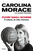 Fuori dagli schemi Il calcio