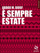 E sempre estate di Abdou Mbacke Diouf, 2016, Goware