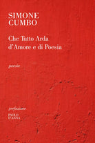 Che tutto arda d’amore e di poesia di Simone Cumbo, 2019, Youcanprint