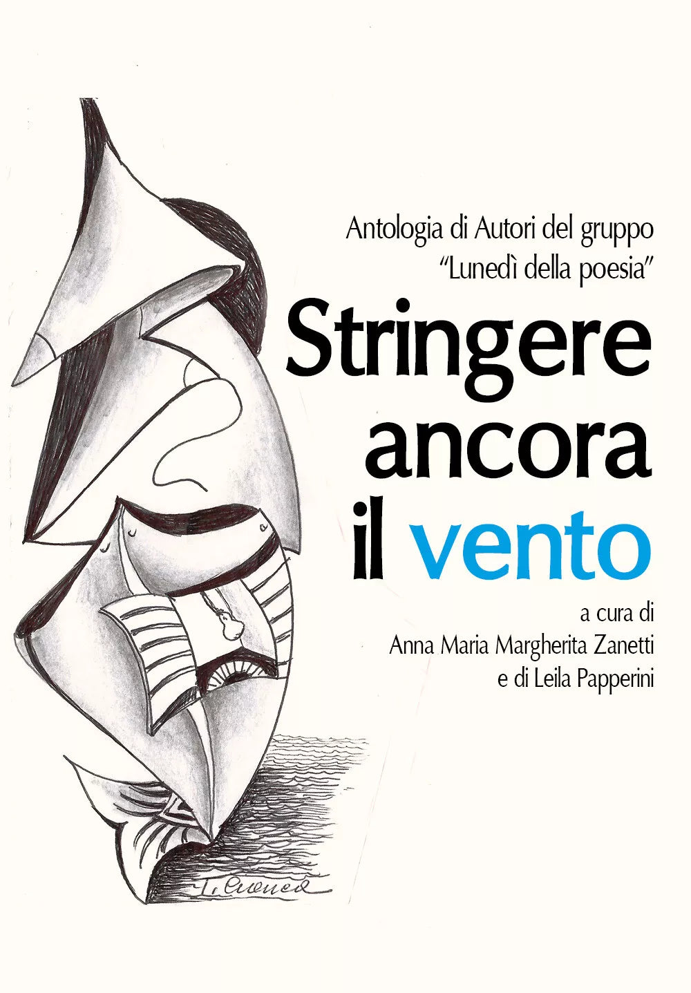 Stringere ancora il vento di A. M. M. Zanetti, L. Papperini, 2017, Youcanprint