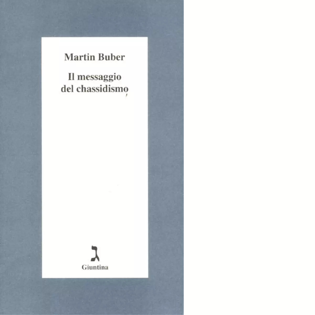 Il messaggio del chassidismo di Martin Buber