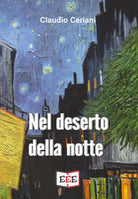 Nel deserto della notte di Claudio Ceriani, 2019, Eee-edizioni Esordienti