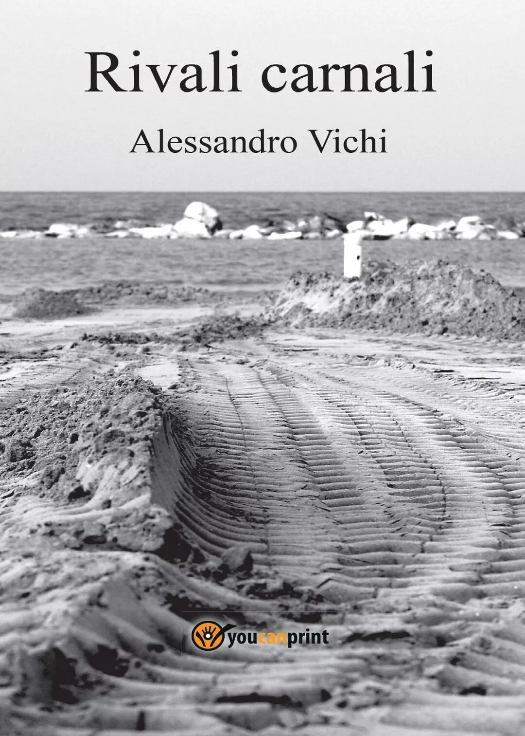 Rivali carnali di Alessandro Vichi, 2017, Youcanprint