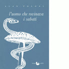 L uomo che rovinava i sabati di Alan Poloni