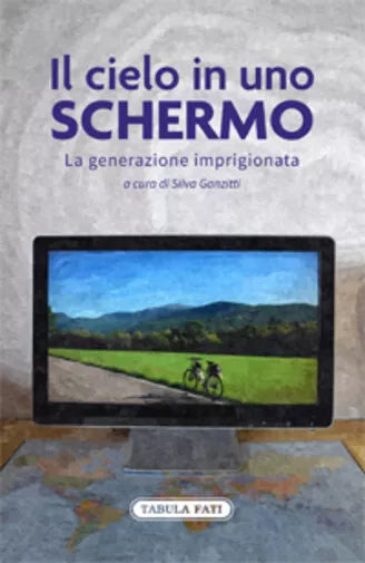 Il cielo in uno schermo. La generazione imprigionata di S. Ganzitti, 2020, Tab