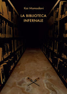 La Biblioteca Infernale di Kei Kitatani, 2016, Youcanprint