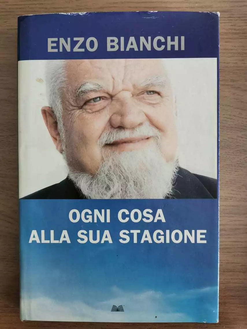 Ogni cosa alla sua stagione - E. Bianchi - Einaudi - 2010 - AR