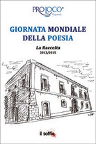 Giornata Mondiale della Poesia. La Raccolta 2012-2015 di Pro Loco Viagrande
