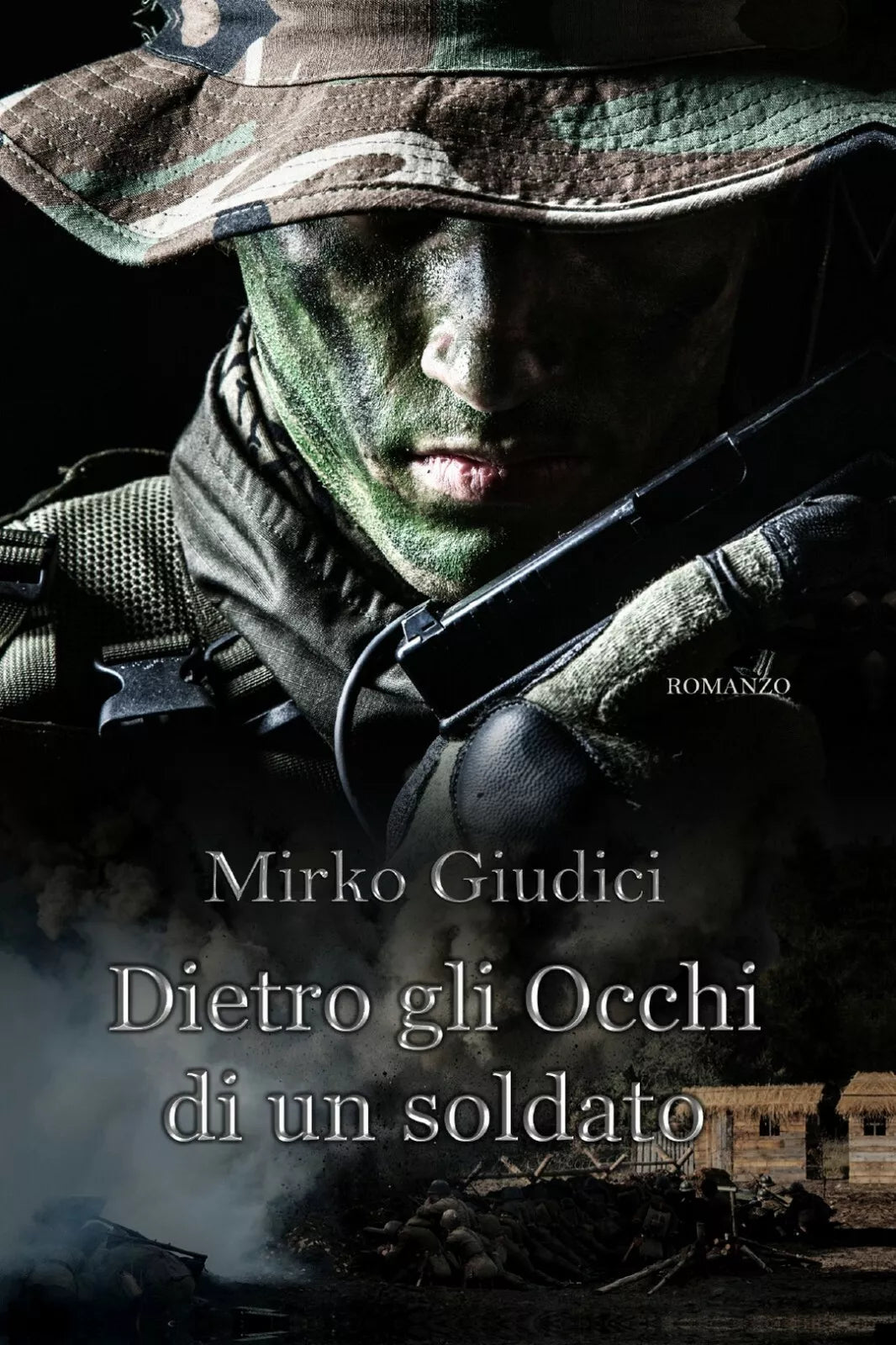 DIETRO GLI OCCHI DI UN SOLDATO di Mirko Giudici, 2020, Youcanprint