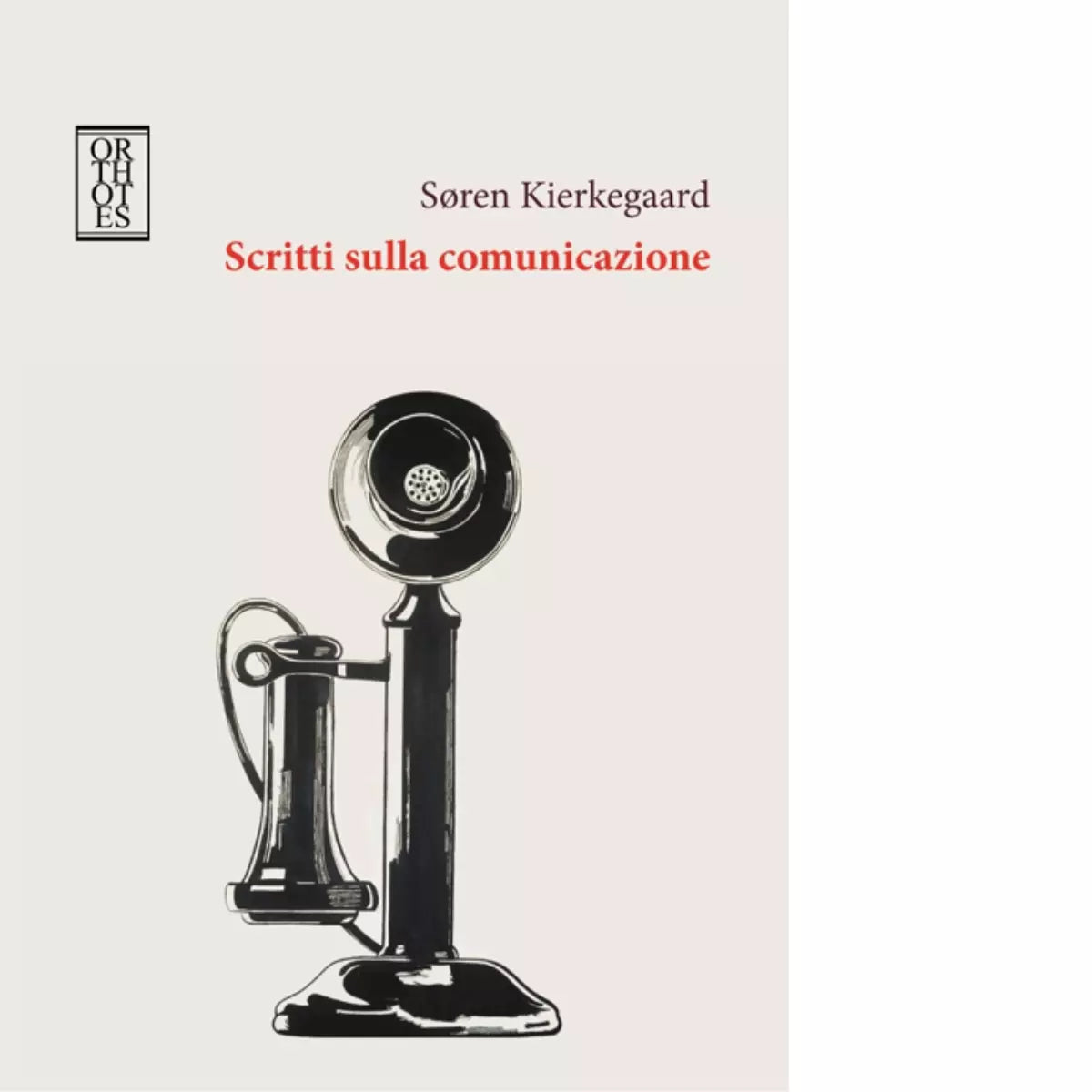 Scritti sulla comunicazione di S ren Kierkegaard