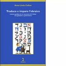 Traduco e imparo l ebraico di Anna Linda Callow