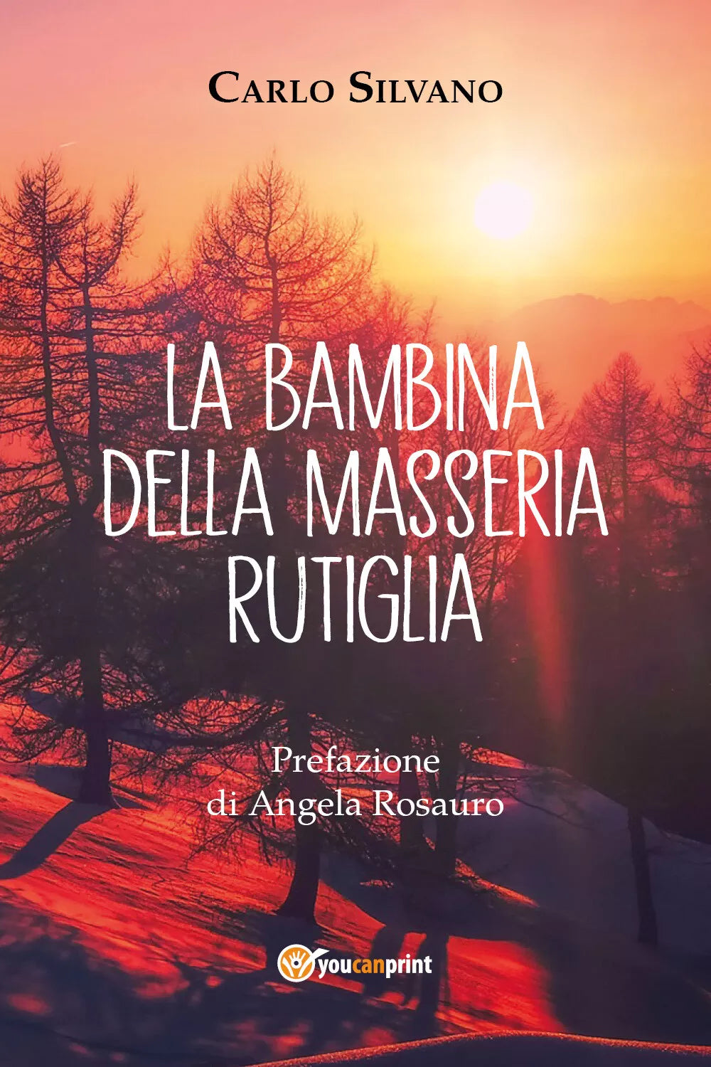 La bambina della masseria Rutiglia di Carlo Silvano, 2021, Youcanprint