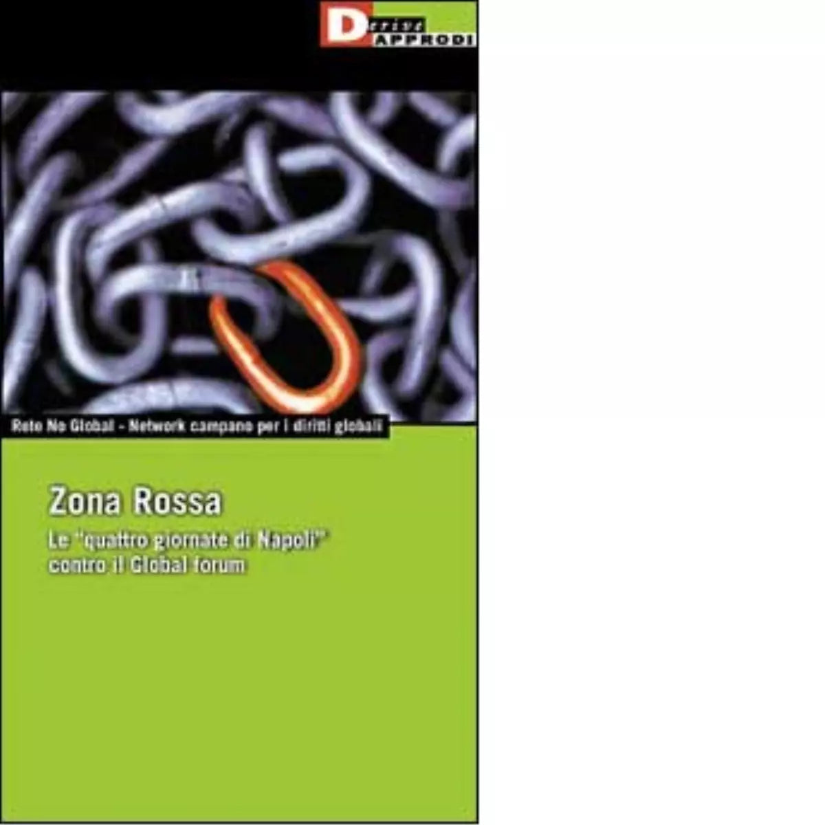 ZONA ROSSA di RETE NO GLOBAL NETWORK CAMPANO PER I DIRITTI GLOBALI