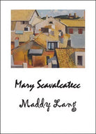 Mary Scavalcatecc di Maddy Lang, 2016, Youcanprint