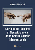 L’Arte delle Tecniche di Negoziazione e della Comunicazione Interpersonale - Maz