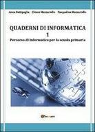 Quaderni di informatica Vol.1 - Battipaglia, Mazzariello, Mazzariello, 2013,