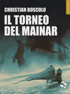 Il torneo del Mainar di Christian Boscolo, 2017, Goware