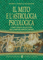 Il mito e l astrologia psicologica come chiave di lettura dei comportamenti uman