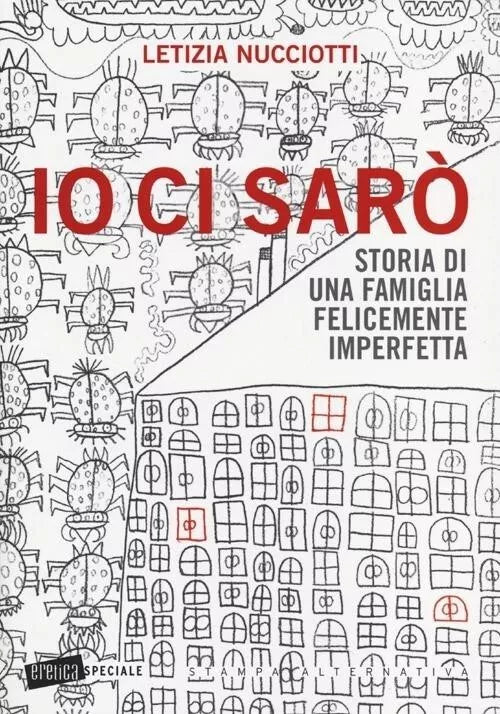 Io ci sar Storia di una famiglia felicemente imperfetta di Letizia Nucciotti