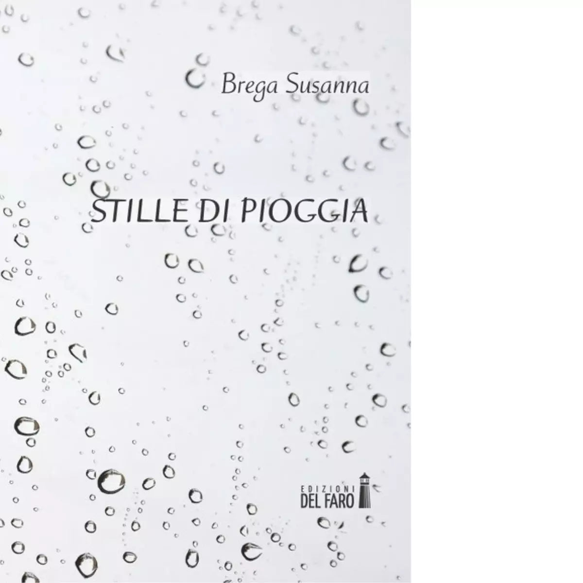 Stille di pioggia di Brega Susanna