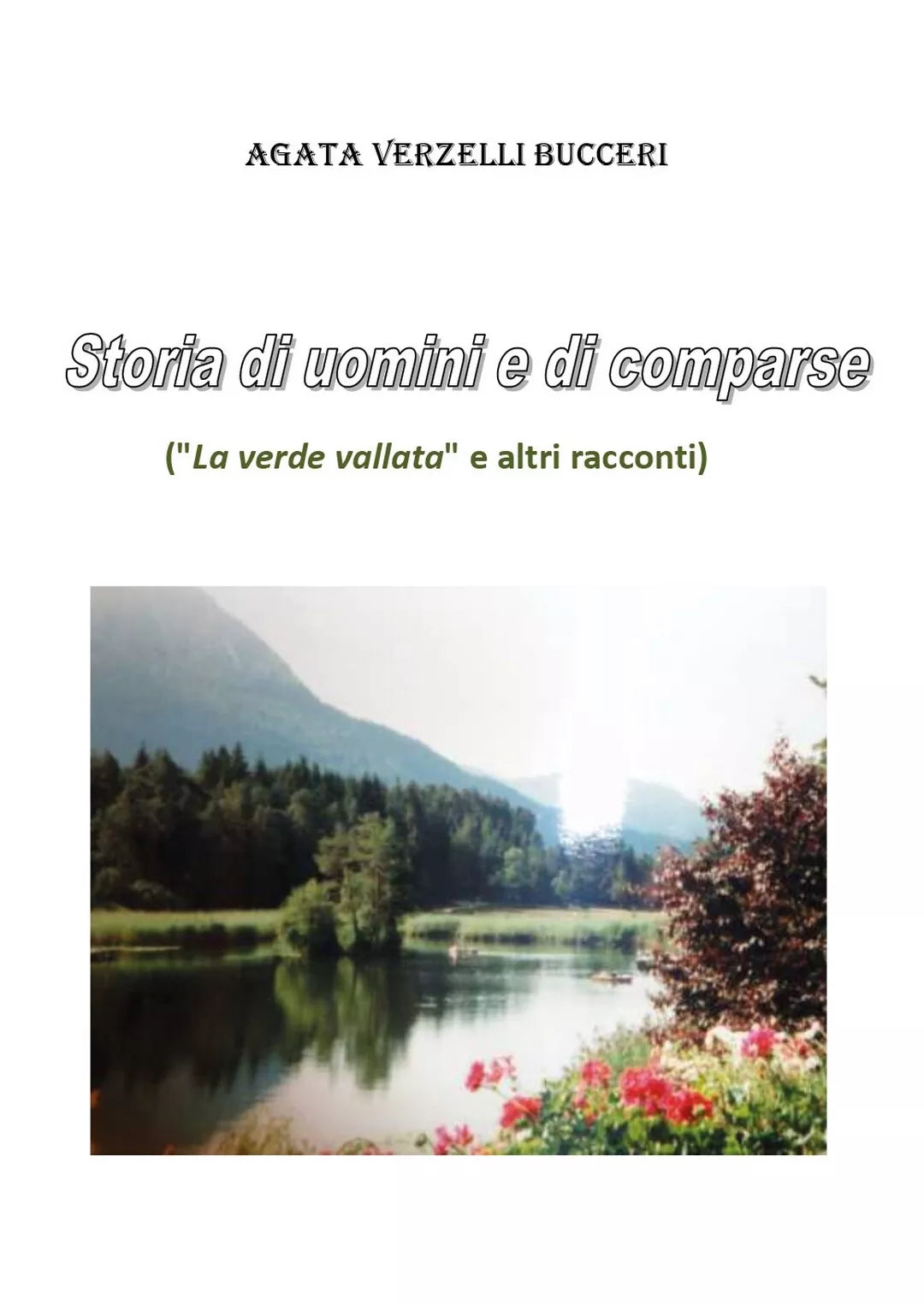 Storia di Uomini e di comparse di Agata Verzelli Bucceri, 2019, Youcanprint