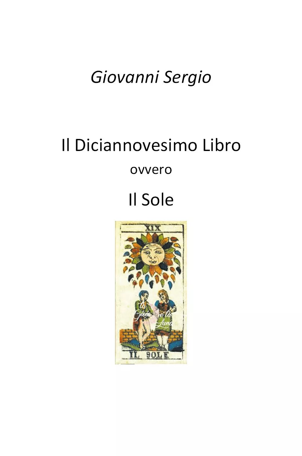 Il Diciannovesimo Libro ovvero Il Sole - di Giovanni Sergio, 2019, Youcanprint