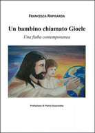 Un bambino chiamato Gioele di Francesca Rapisarda, 2015, Youcanprint
