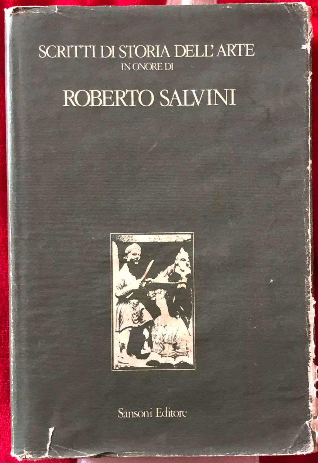 Scritti di Storia dell Arte in onore di Roberto Salvini di Aa vv