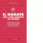 Il karate per i non addetti ai lavori di Stefano Delmastro