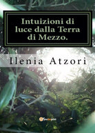 Intuizioni di luce dalla Terra di Mezzo. Fasi alchemiche: la mia Nigredo