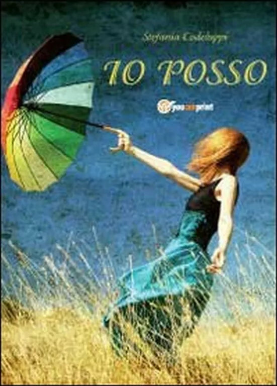 Io posso di Stefania Codeluppi, 2012, Youcanprint