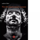 Non ho ancora ucciso nessuno di Andrew Faber