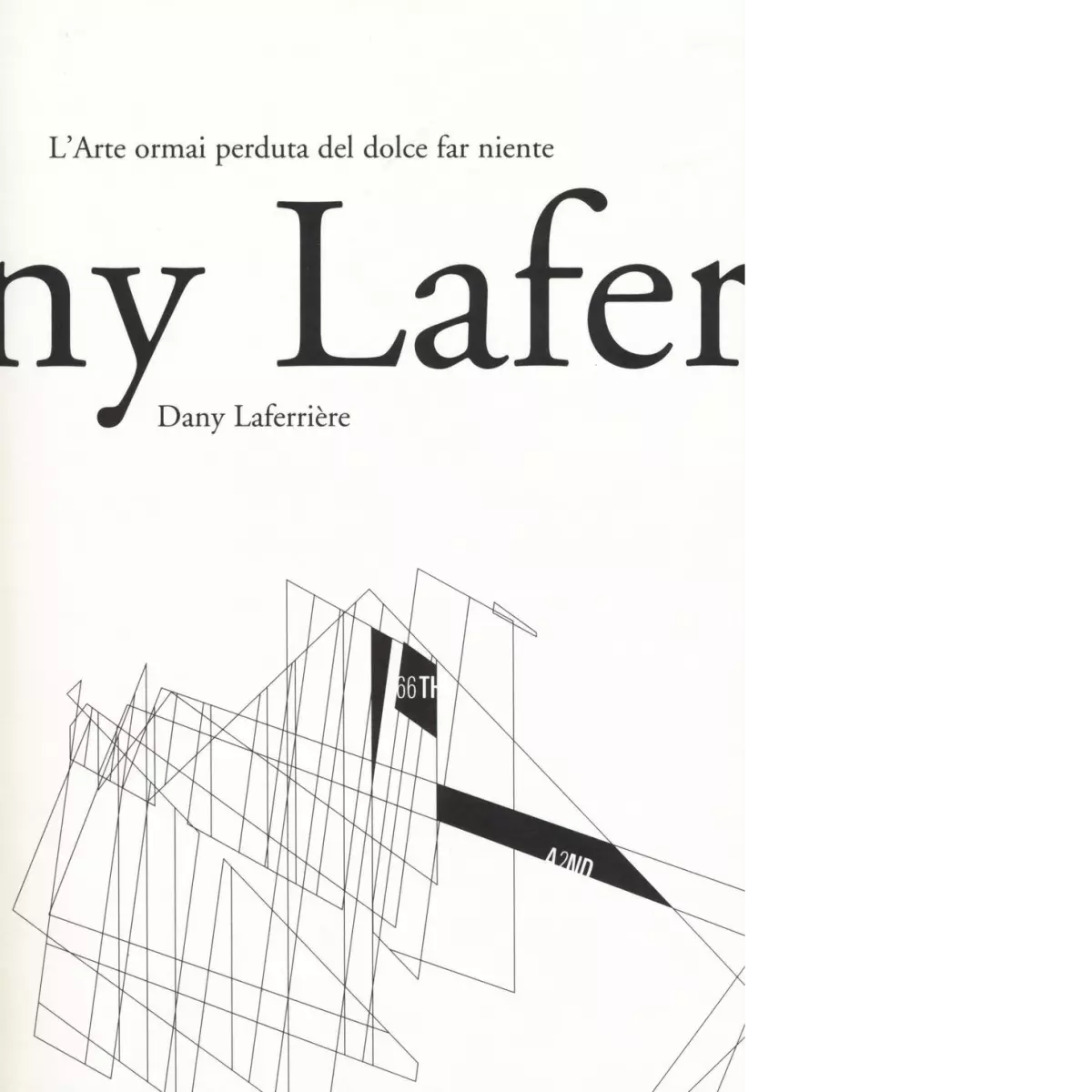 L arte ormai perduta del dolce far niente di Dany Laferri re