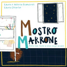 MOSTRO MARRONE