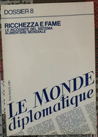 Le Mond Diplomatique n. 8. Ricchezza e fame, le incognite del sistema alim. - ER